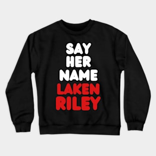 Say-Her-Name-Laken-Riley Crewneck Sweatshirt